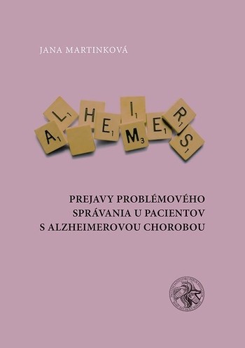 Prejavy problémového správania u pacientov s alzheimerovou chorobou Prejavy problémového správania u pacientov s alzheimerovou chorobou