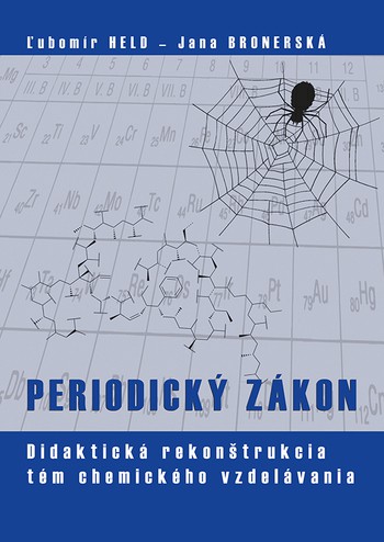 PERIODICKÝ ZÁKON - Didaktická rekonštrukcia tém chemického vzdelávania PERIODICKÝ ZÁKON - Didaktická rekonštrukcia tém chemického vzdelávania