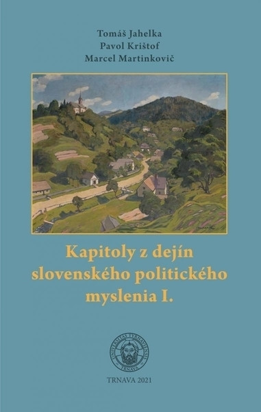 Kapitoly z dejín slovenského politického myslenia I. Kapitoly z dejín slovenského politického myslenia I.
