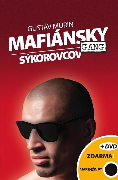 Mafiánsky gang Sýkorovcov + DVD Mafiánsky gang Sýkorovcov + DVD