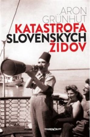 Katastrofa slovenských židov (2.vydanie)