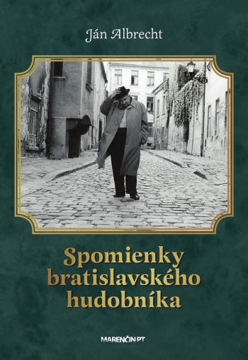 Spomienky bratislavského hudobníka (2.vydanie)