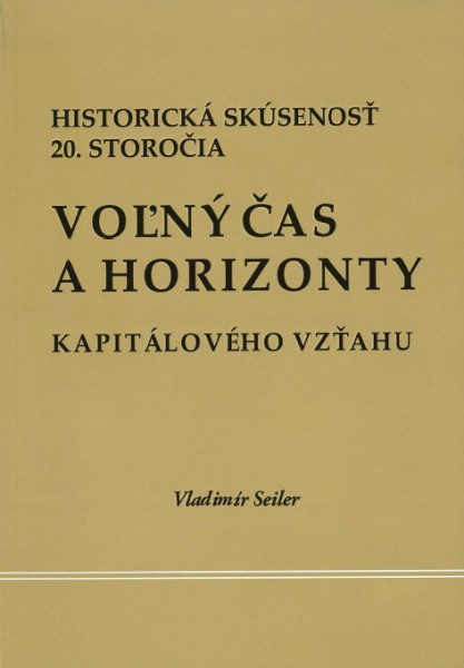 Voľný čas a horizonty kapitálového vzťahu Voľný čas a horizonty kapitálového vzťahu