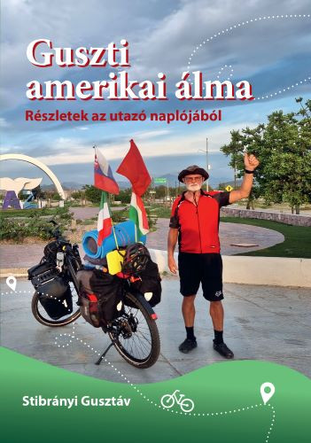 Guszti amerikai álma – Részletek az utazó naplójából Guszti amerikai álma – Részletek az utazó naplójából