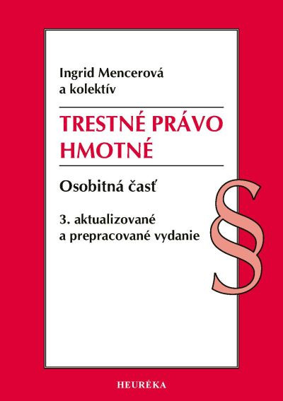 Trestné právo hmotné. Osobitná časť, 3. vydanie Trestné právo hmotné. Osobitná časť, 3. vydanie
