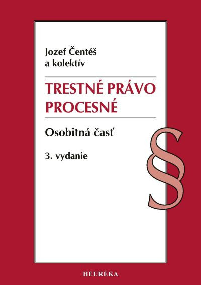 Trestné právo procesné. Osobitná časť, 3. vydanie Trestné právo procesné. Osobitná časť, 3. vydanie