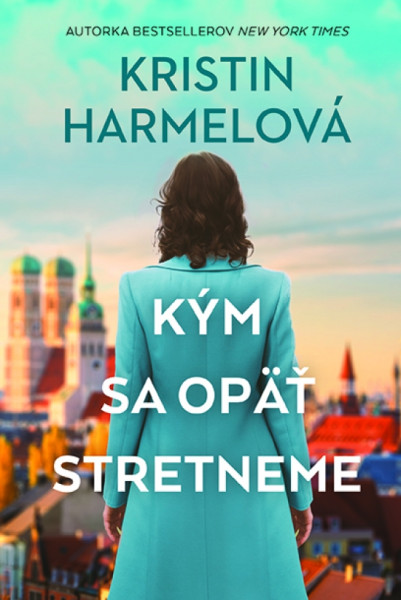 Kým sa opäť stretneme Kým sa opäť stretneme