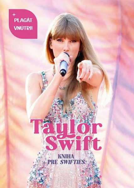 Taylor Swift - Kniha pre Swifties Taylor Swift - Kniha pre Swifties