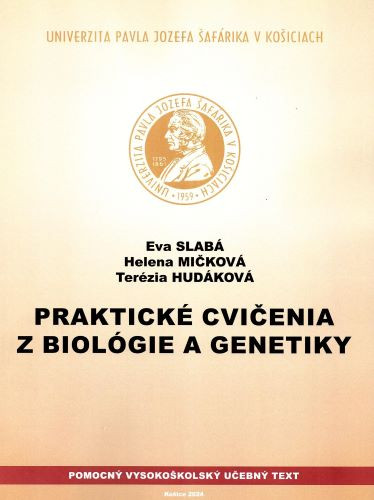 Praktické cvičenia z biológie a genetiky Praktické cvičenia z biológie a genetiky