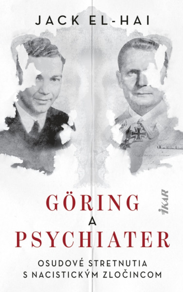 Göring a psychiater - Osudové stretnutia s nacistickým zločincom