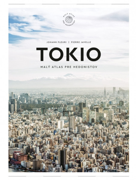 Tokio: Malý atlas pre hedonistov