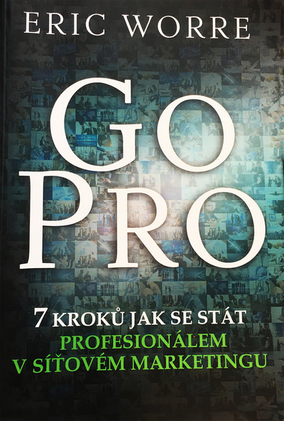 GO PRO - 7 kroků jak se stát profesionálem v síťovém marketingu