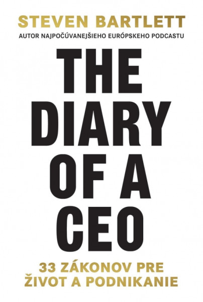 The Diary of a CEO: 33 zákonov pre život a podnikanie The Diary of a CEO: 33 zákonov pre život a podnikanie