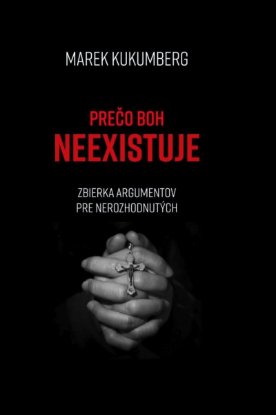 Prečo boh neexistuje Prečo boh neexistuje