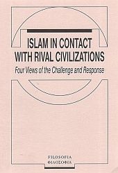 Islam in Contact with Rival Civilizations Islam in Contact with Rival Civilizations