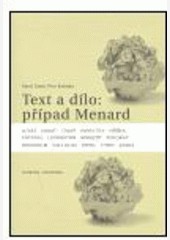 Text a dílo : případ Menard Text a dílo : případ Menard