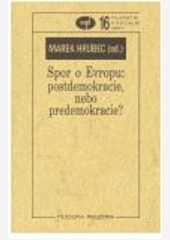 Spor o Evropu: postdemokracie, nebo predemokracie Spor o Evropu: postdemokracie, nebo predemokracie
