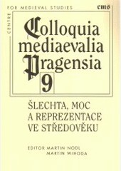 Šlechta, moc a reprezentace ve středověku