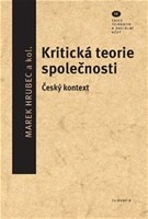 Kritická teorie společnosti Kritická teorie společnosti