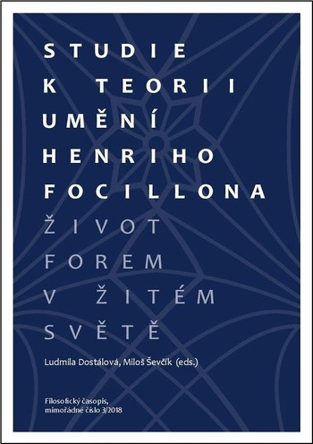 Život forem v žitém světě. Studie k teorii umění Henriho Focillona