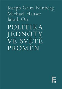 Politika jednoty ve světě proměn Politika jednoty ve světě proměn
