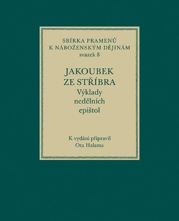 Jakoubek ze Stříbra. Výklady nedělních epištol Jakoubek ze Stříbra. Výklady nedělních epištol