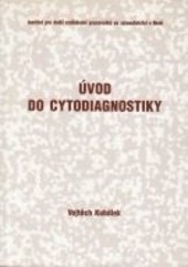 Úvod do cytodiagnostiky Úvod do cytodiagnostiky