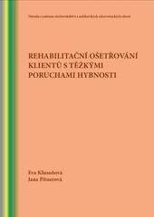 Rehabilitační ošetřování klientů s těžkými poruchami hybnosti 3.přepracované vydání