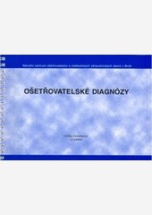 Ošetřovatelské diagnózy Ošetřovatelské diagnózy
