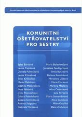 Komunitní ošetřovatelství pro sestry Komunitní ošetřovatelství pro sestry