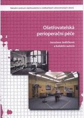 Ošetřovatelská perioperační péče Ošetřovatelská perioperační péče