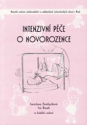 Intenzivní péče o novorozence 2.přepracované a rozšířené vydání Intenzivní péče o novorozence 2.přepracované a rozšířené vydání