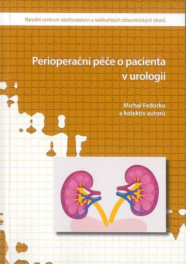 Perioperační péče o pacienta v urologii Perioperační péče o pacienta v urologii