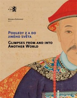 Pohledy z a do jiného světa / Glimpses from and into another world Pohledy z a do jiného světa / Glimpses from and into another world