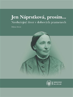 Jen Náprstková, prosím… Jen Náprstková, prosím…