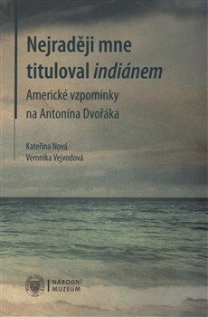 Nejraději mne tituloval indiánem Nejraději mne tituloval indiánem