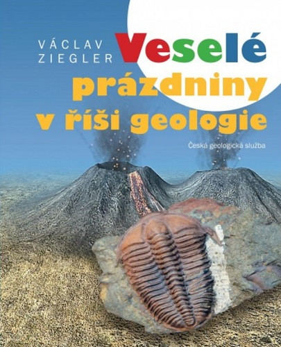 Veselé prázdniny v říši geologie