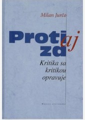 PROTI aj ZA Kritika sa kritikou opravuje