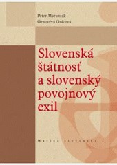 Slovenská štátnosť a slovenský povojnový exil Slovenská štátnosť a slovenský povojnový exil