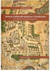 Jelšava a Jelšavské panstvo v stredoveku Jelšava a Jelšavské panstvo v stredoveku