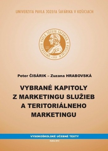 Vybrané kapitoly z marketingu služieb a teritoriálneho marketingu Vybrané kapitoly z marketingu služieb a teritoriálneho marketingu