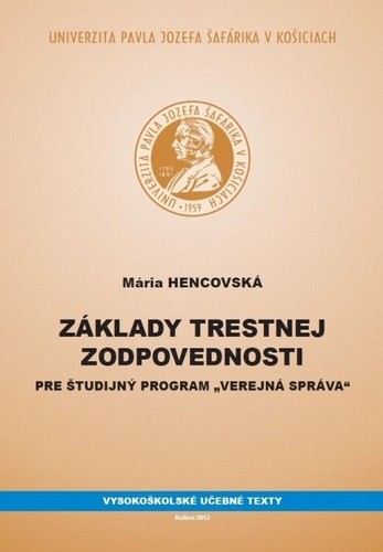 Základy trestnej zodpovednosti pre študijný program „Verejná správa“ Základy trestnej zodpovednosti pre študijný program „Verejná správa“
