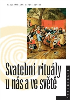 Svatební rituály u nás a ve světě Svatební rituály u nás a ve světě