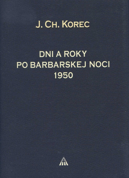Dni a roky po barbarskej noci 1950 Dni a roky po barbarskej noci 1950