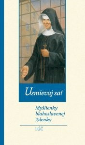 Usmievaj sa! – Myšlienky blahoslavenej Zdenky Usmievaj sa! – Myšlienky blahoslavenej Zdenky