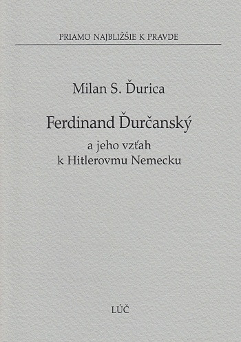 Ferdinand Ďurčanský a jeho vzťah k Hitlerovmu Nemecku