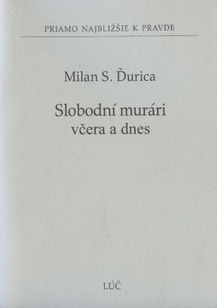 Slobodní murári včera a dnes