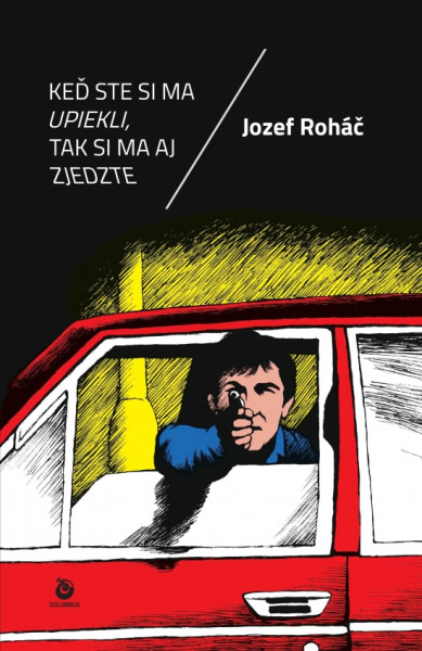 Keď ste si ma upiekli, tak si ma aj zjedzte Keď ste si ma upiekli, tak si ma aj zjedzte