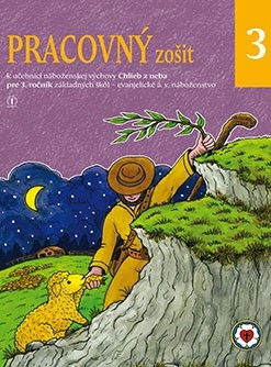 Pracovný zošit z náboženskej výchovy pre 3. ročník ZŠ (evanjelické a. v. náboženstvo)