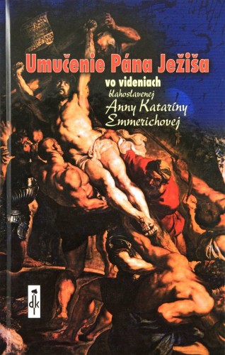 Umučenie Pána Ježiša Umučenie Pána Ježiša